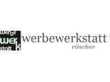 Werbewerkstatt Röscher